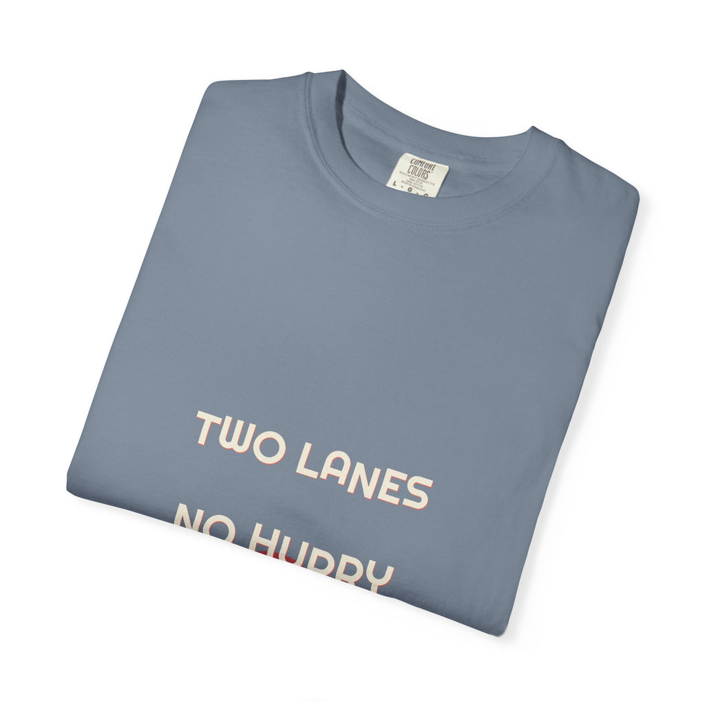 Two Lanes, No Hurry Tee