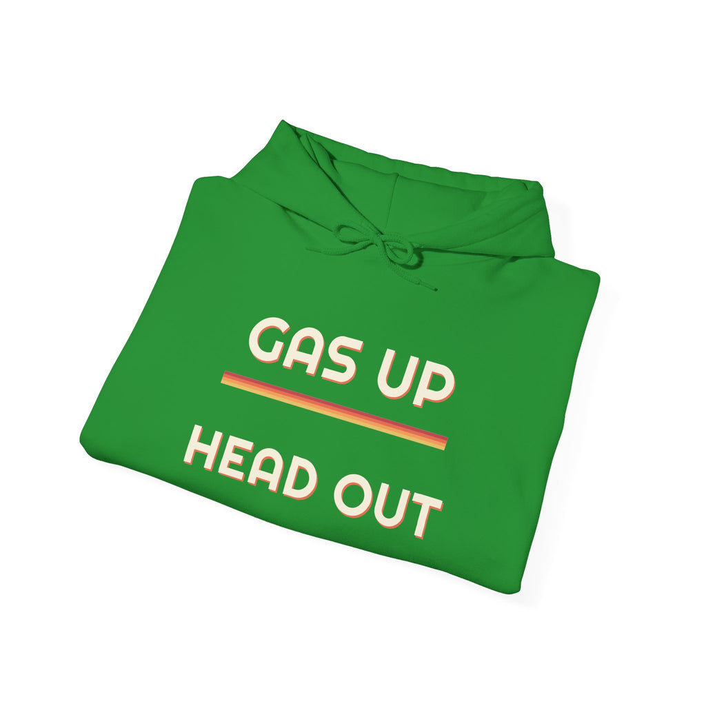 Gas Up Head Out Hoodie — Retro Vibes