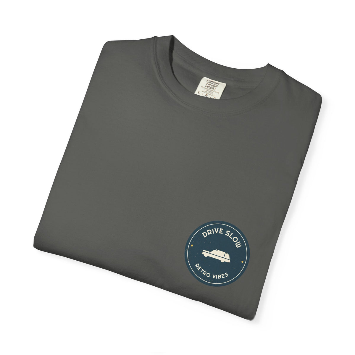 Drive Slow Tee — Retro Vibes